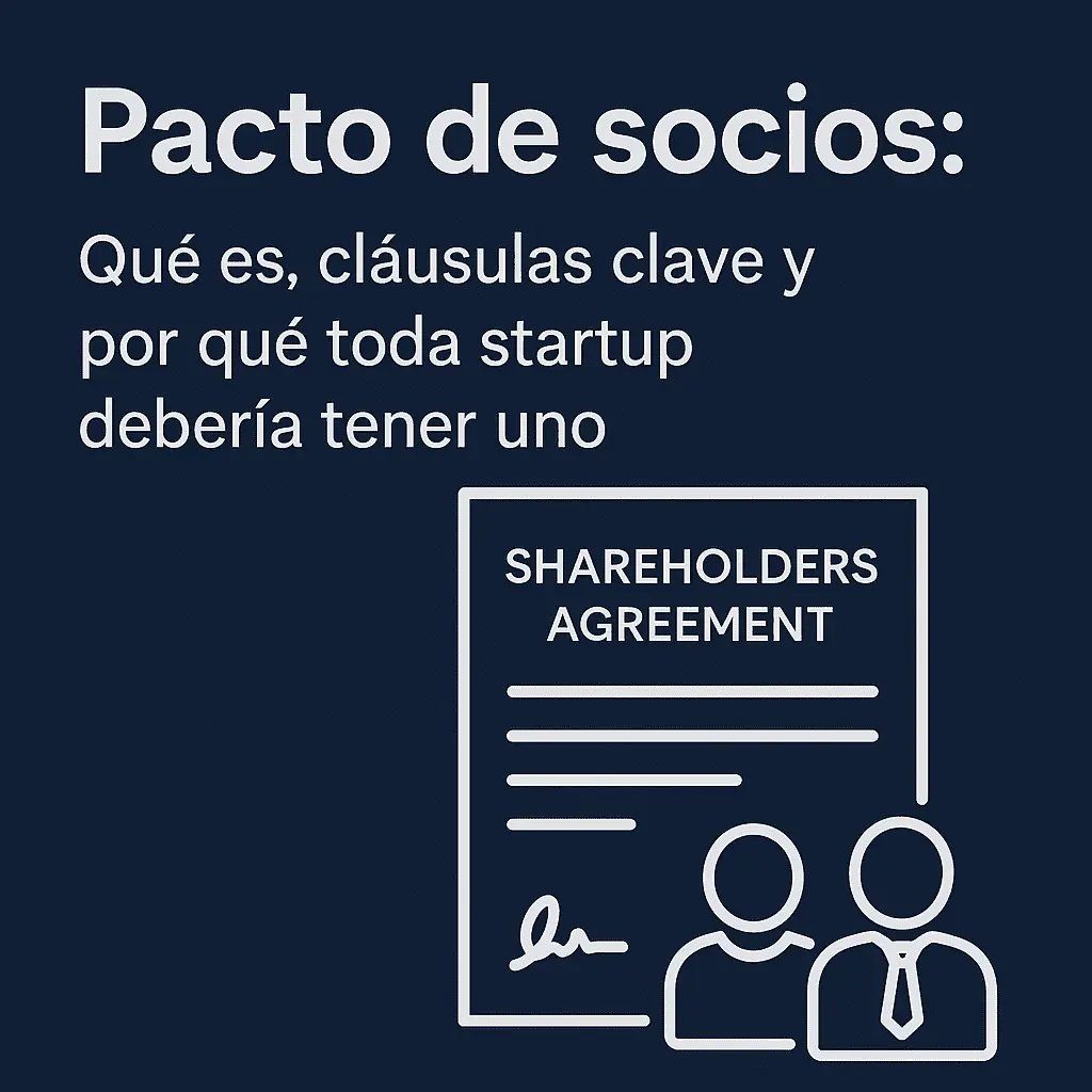 Pacto de socios: qué es, cláusulas clave y su importancia en startups españolas